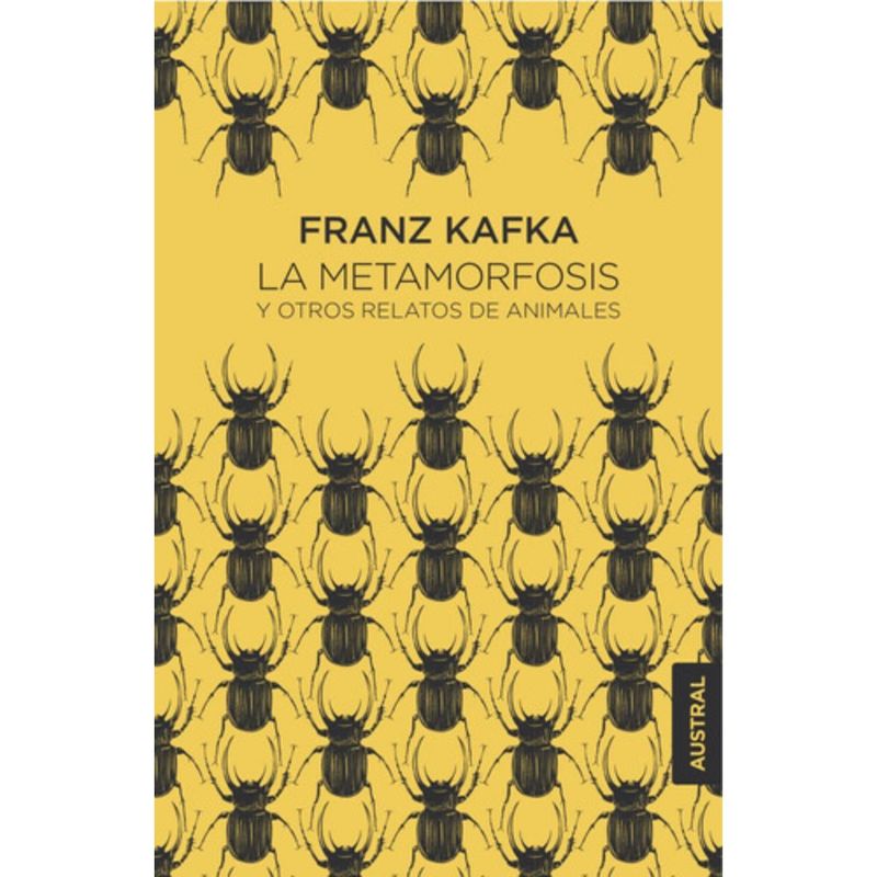 AUSTRAL - La Metamorfosis Y Otros Relatos De Animales - Franz Kafka