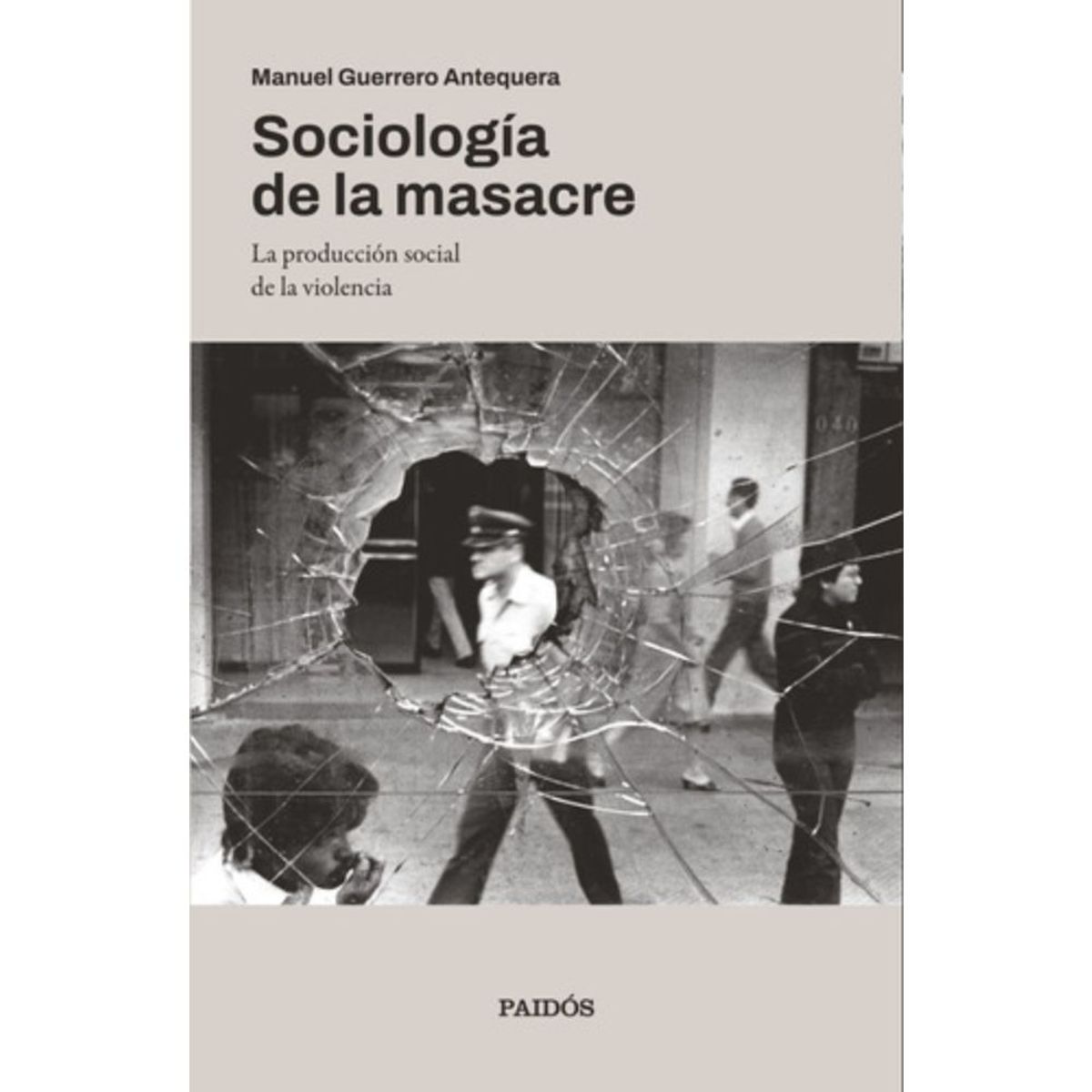 PAIDOS - Libro Sociología De La Masacre - Manuel Guerrero