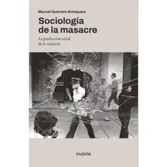PAIDOS - Libro Sociología De La Masacre - Manuel Guerrero