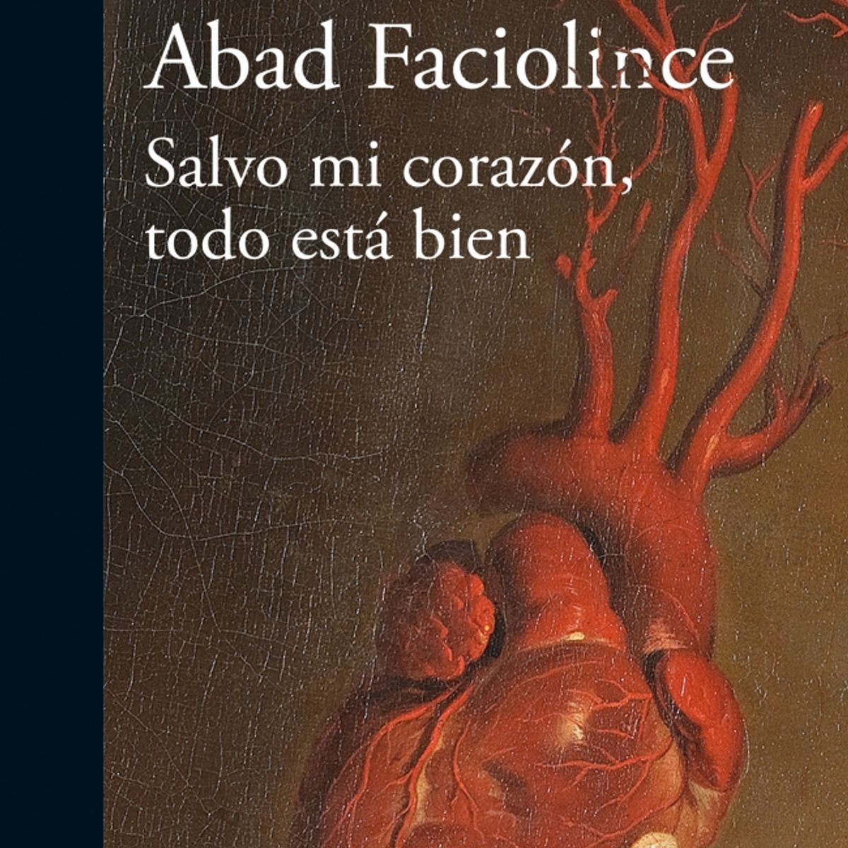 ALFAGUARA - Libro Salvo mi corazón, todo esta bien - Héctor A Faciolince