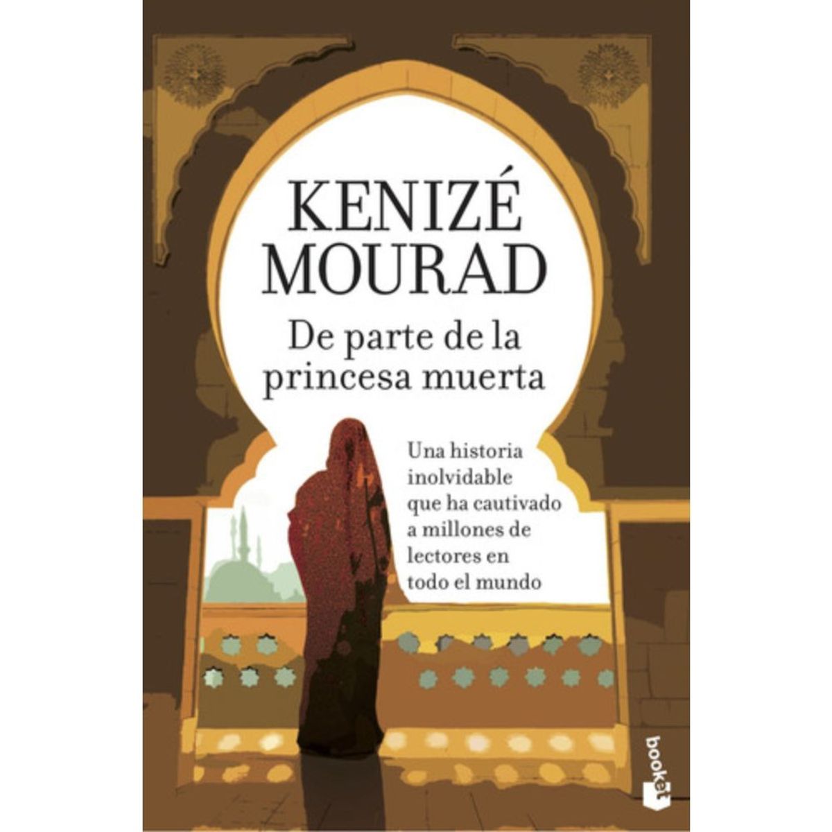 BOOKET - De Parte De La Princesa Muerta - Kenizé Mourad -
