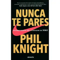 CONECTA - Nunca Te Pares - Phil Knight
