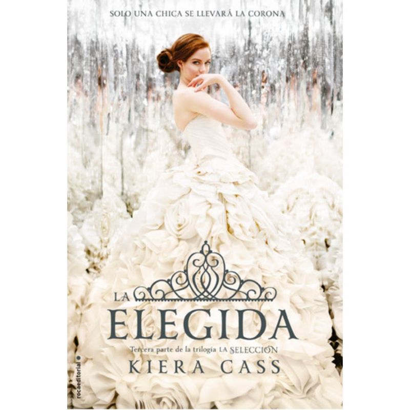 ROCA EDITORIAL - Libro La Selección 3: La Elegida - Cass, Kiera