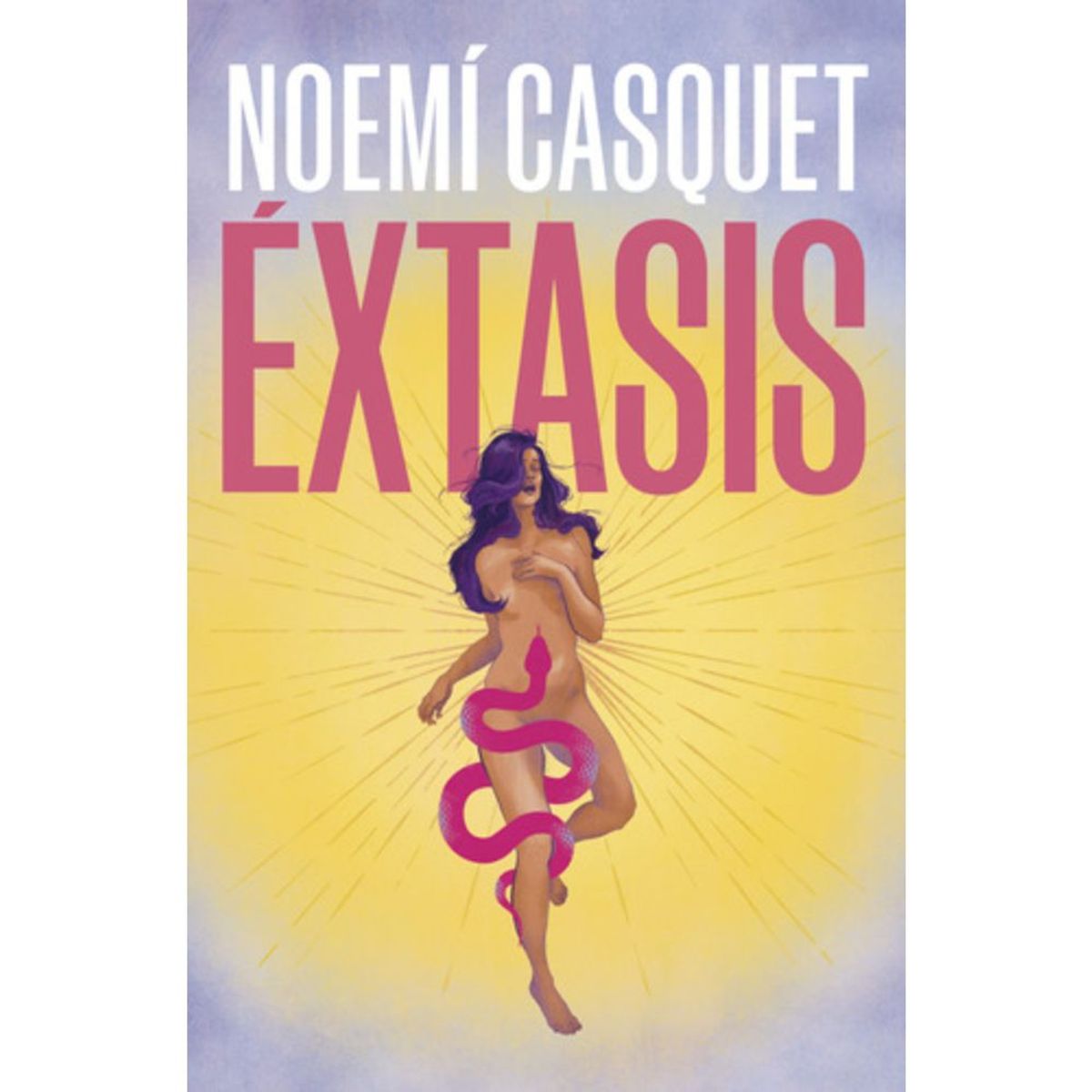 EDICIONES B - Libro Éxtasis - Noemí Casquet