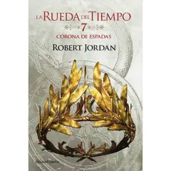 EDICIONES MINOTAURO - La Rueda Del Tiempo 7: La Corona De Espadas - Robert Jordan