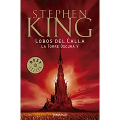DEBOLSILLO - Torre Oscura 5: Lobos Del Calla - King, Stephen