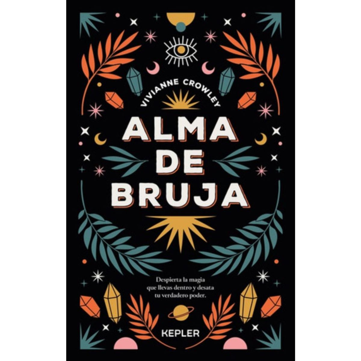 KEPLER - Libro Alma De Bruja - Vivianne Crowley