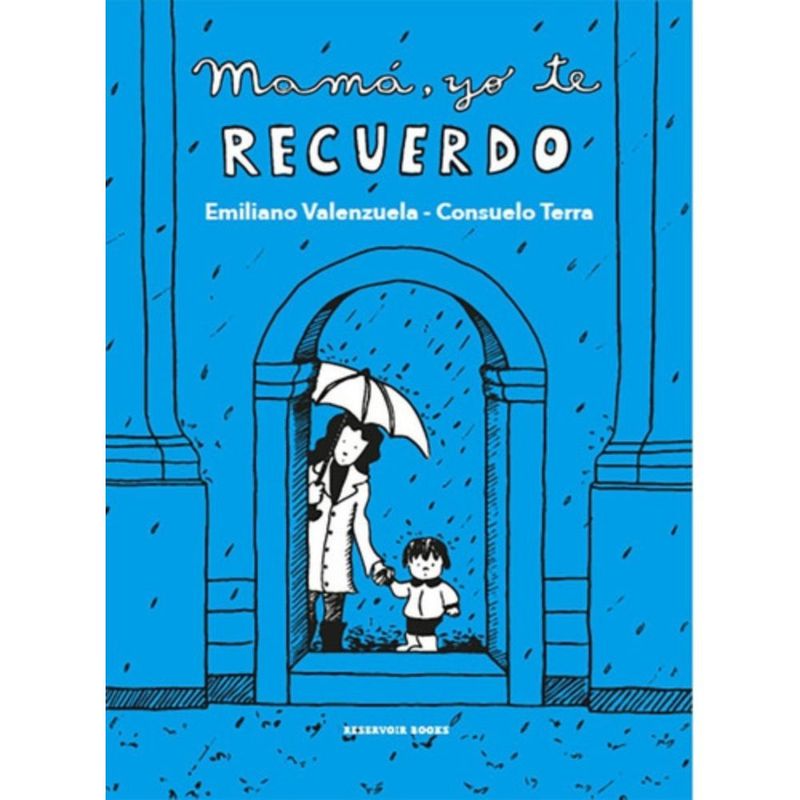 RESERVOIR BOOKS - Libro Mamá yo te recuerdo - C Terra, E Valenzuela