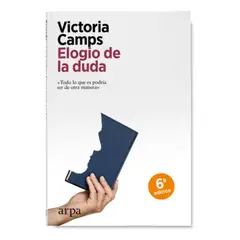 ARPA - Libro Elogio De La Duda - Victoria Camps