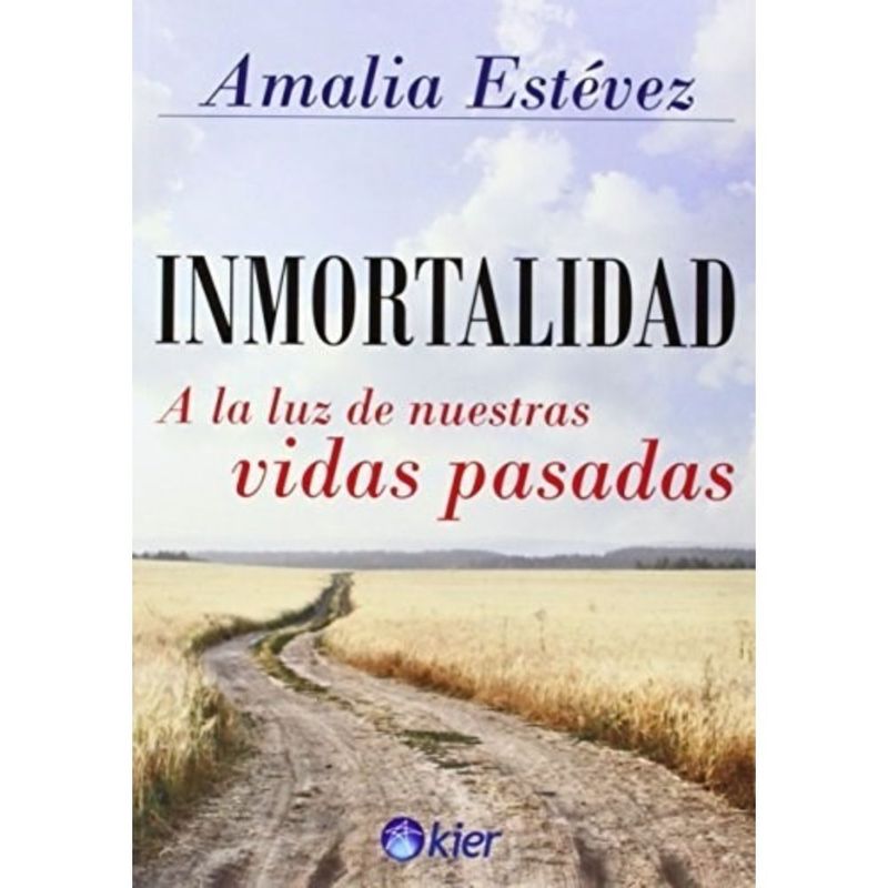 KIER - Inmortalidad A La Luz De Nuestras Vidas Pasadas - A. Estévez