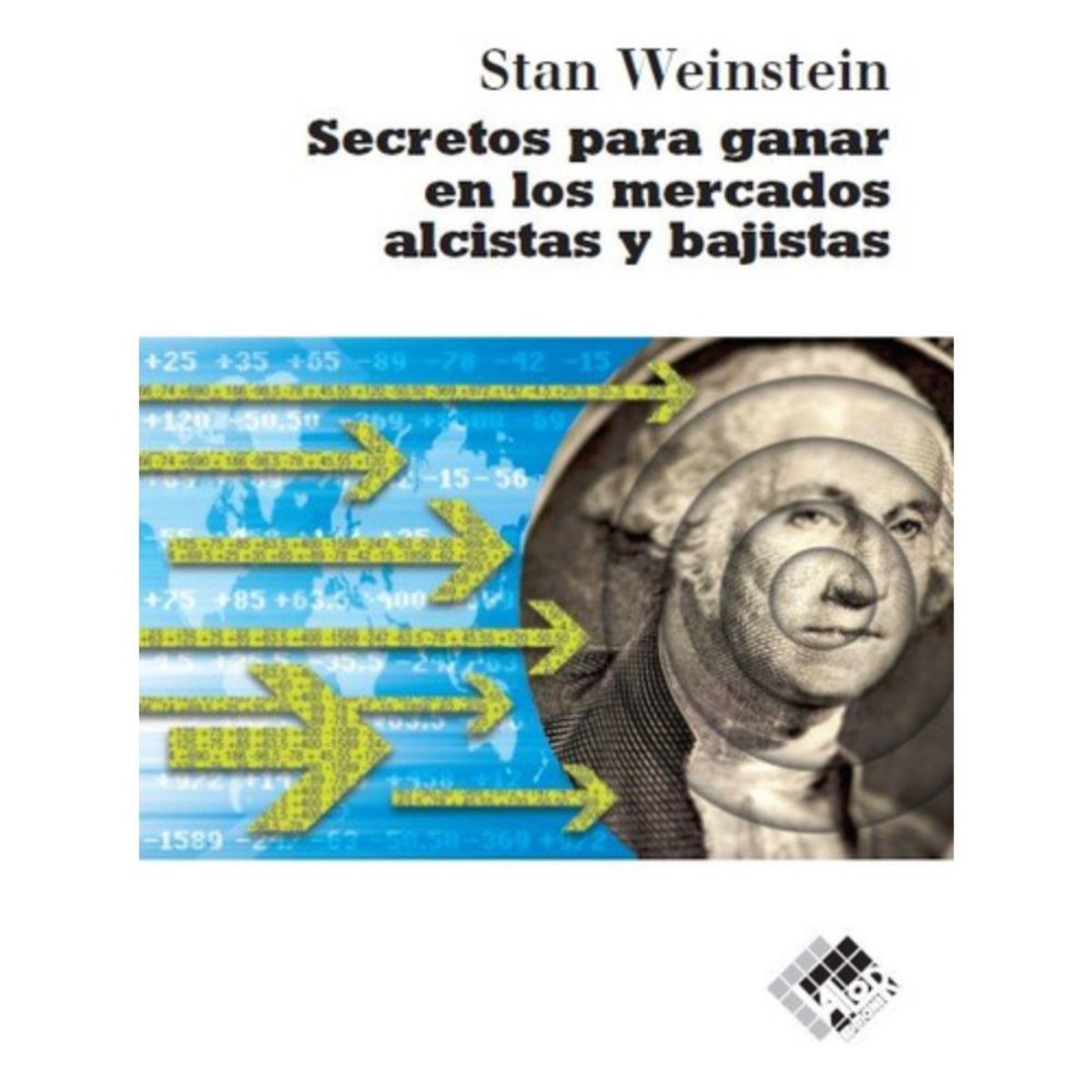 VALOR - Secretos Para Ganar En Los Mercados Alcistas- Stan Weinstein