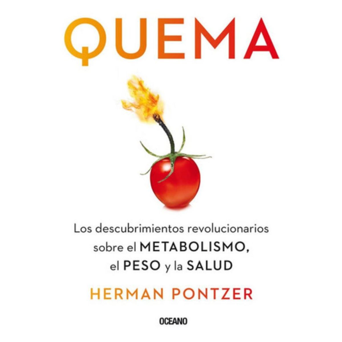 OCEANO - Quema: Los Descubrimientos Revolucionarios - Hernan Pontzer
