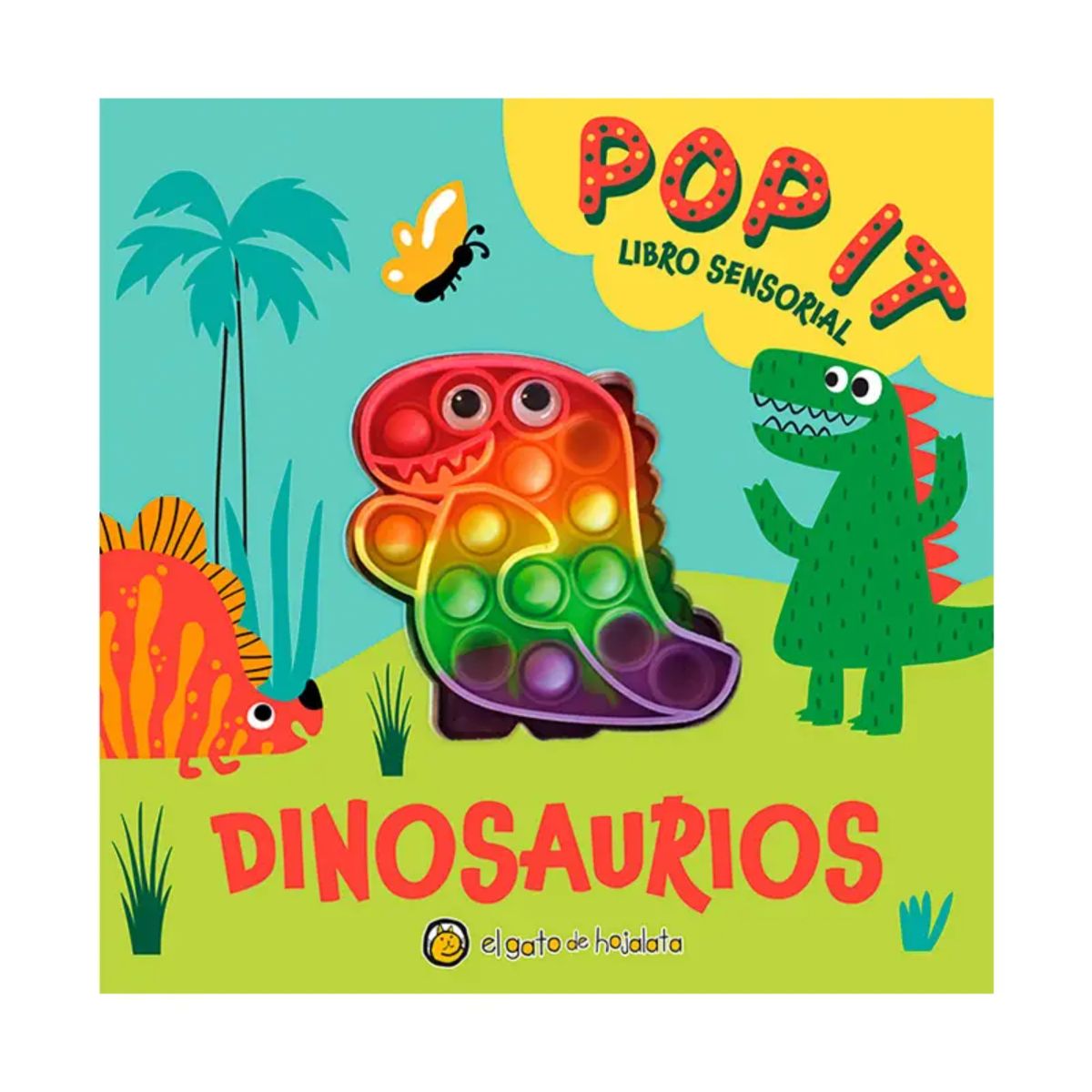EL GATO DE HOJALATA - Pop It Libro Sensorial - Dinosaurios