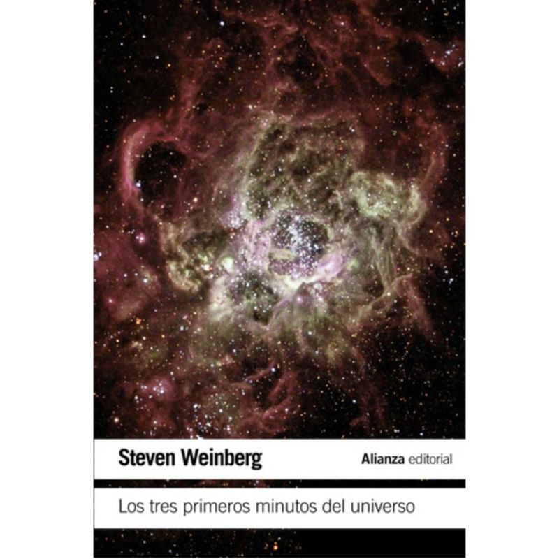ALIANZA - Los Tres Primeros Minutos Del Universo - Steven Weinberg