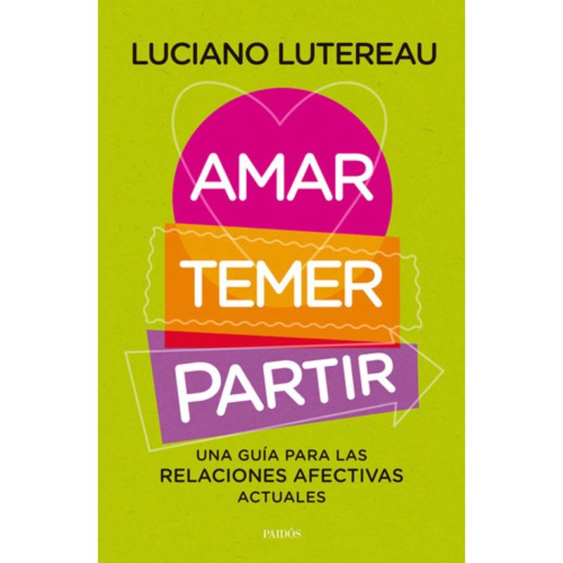 PAIDOS - Libro Amar Temer Partir - Luciano Lutereau