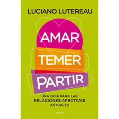 PAIDOS - Libro Amar Temer Partir - Luciano Lutereau