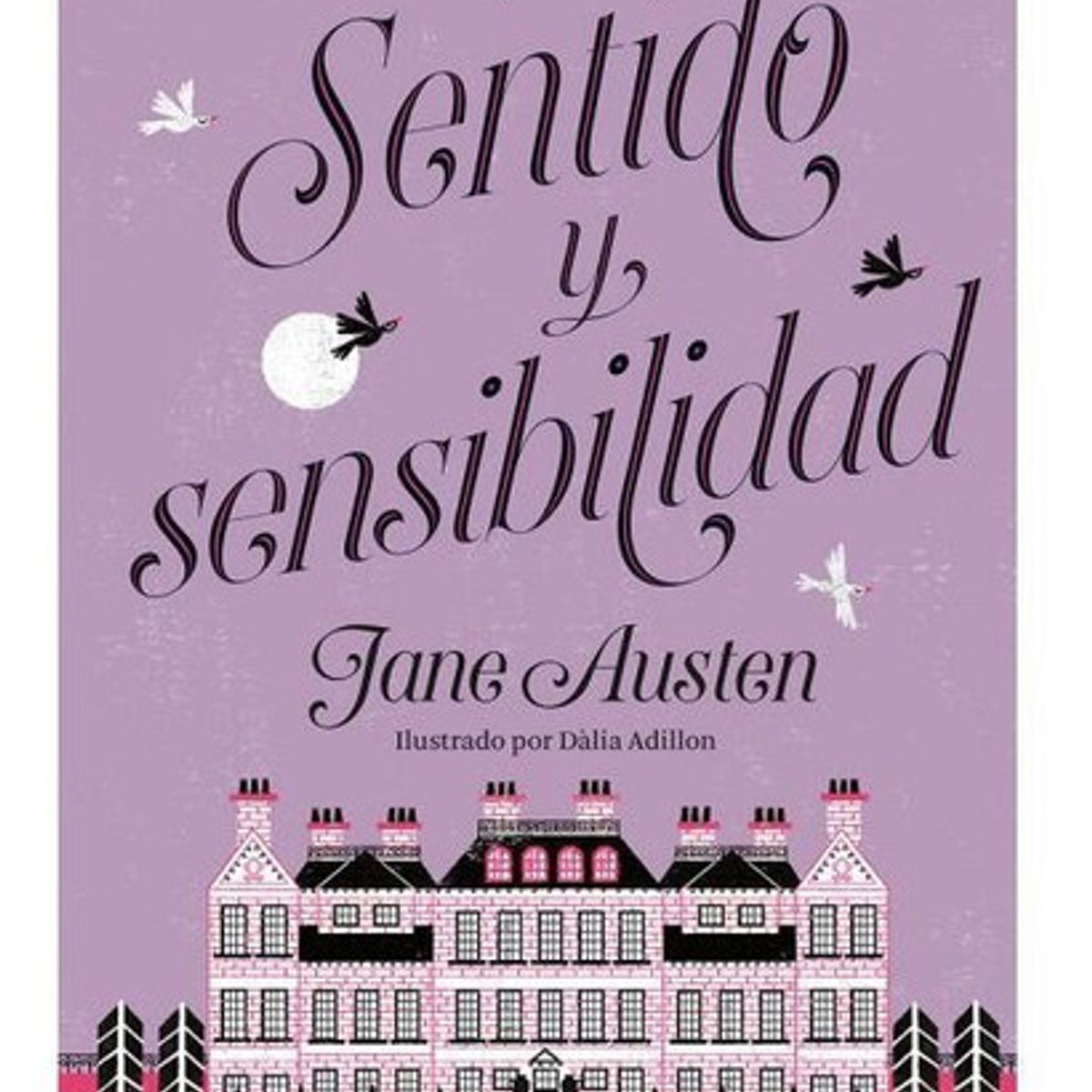 ALMA - Sentido Y Sensibilidad - Alma Ilustrado - Jane Austen