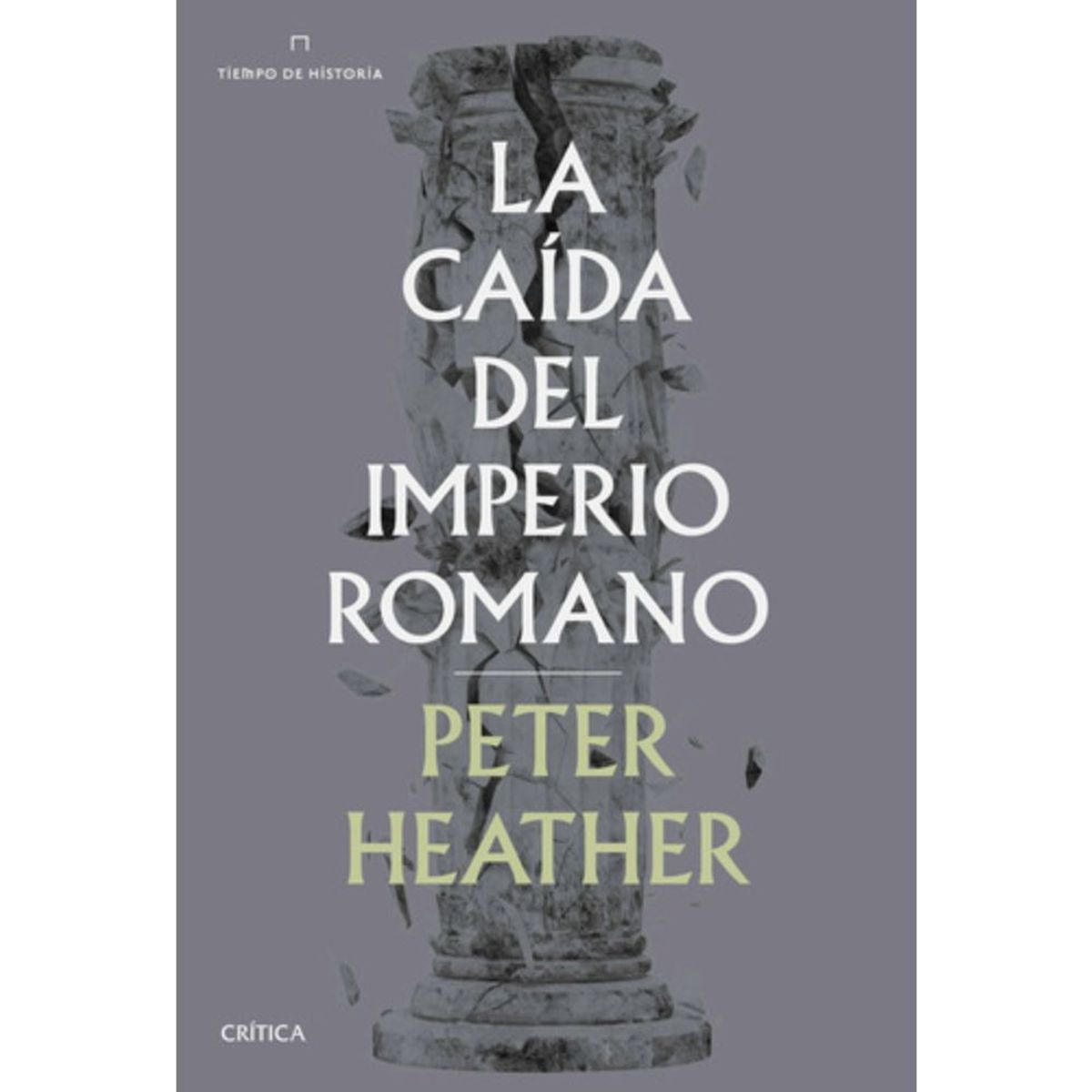 CRITICA - Libro La Caída Del Imperio Romano - Peter Heather