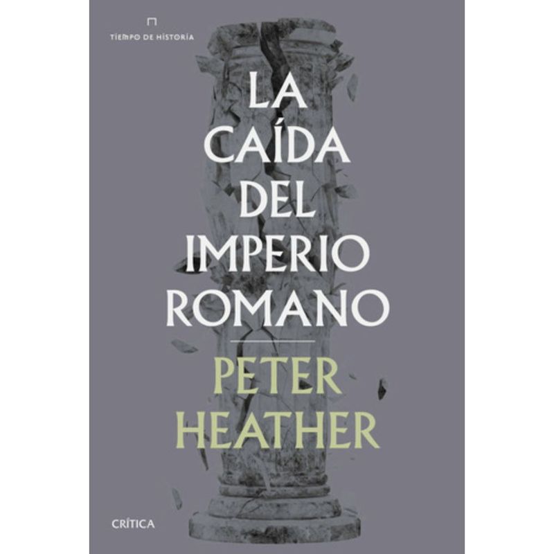 CRITICA - Libro La Caída Del Imperio Romano - Peter Heather