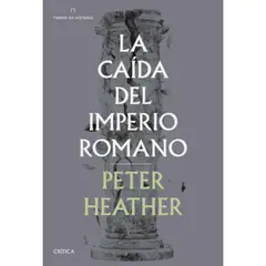 CRITICA - Libro La Caída Del Imperio Romano - Peter Heather