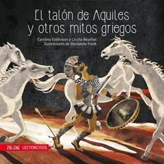 ZIG ZAG - Talón De Aquiles Y Otros Mitos Griegos - Carolina Valdivieso