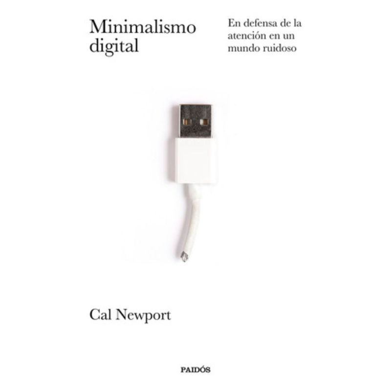 PAIDOS - Minimalismo Digital - Cal Newport