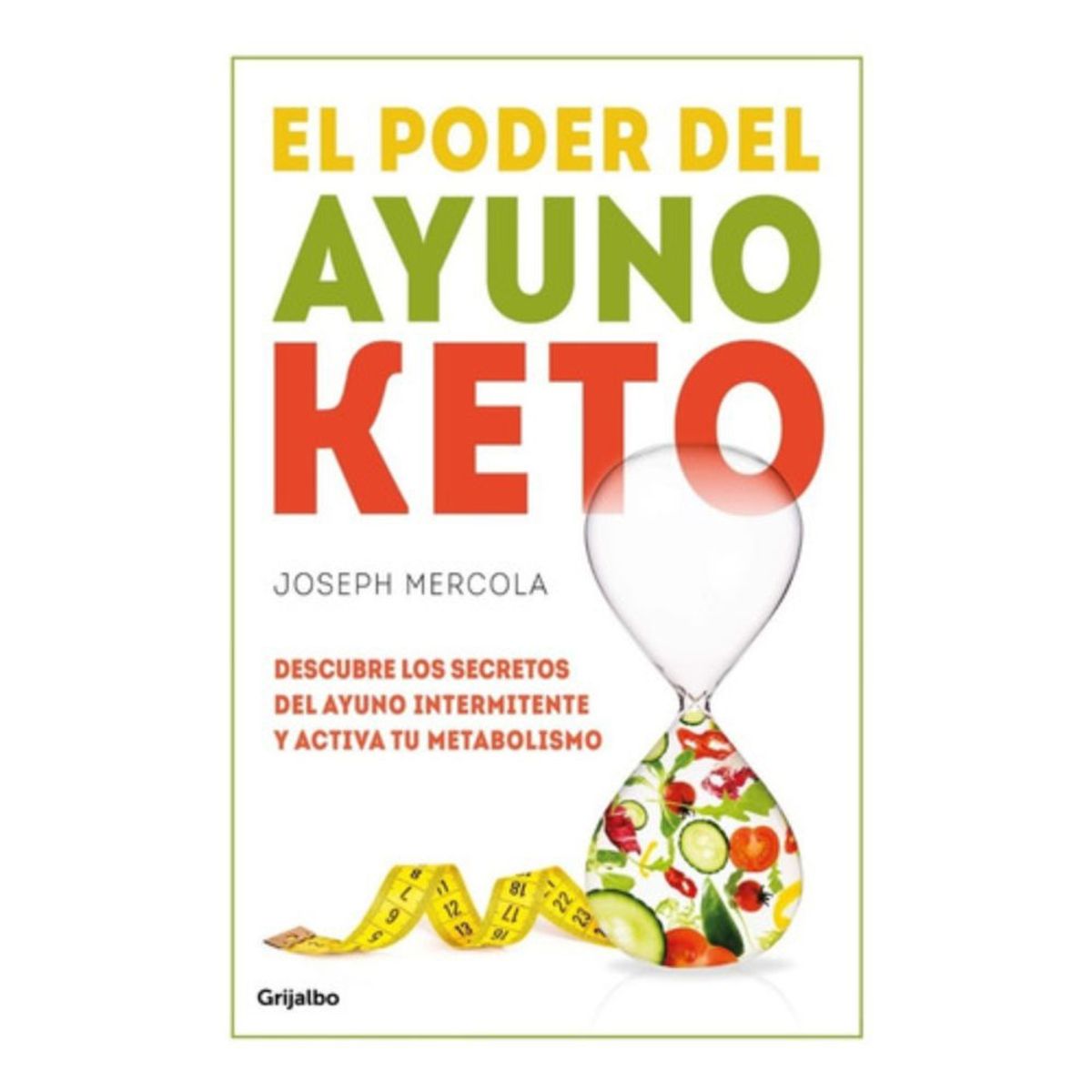 GRIJALBO - El Poder Del Ayuno Keto - Mercola, Joseph