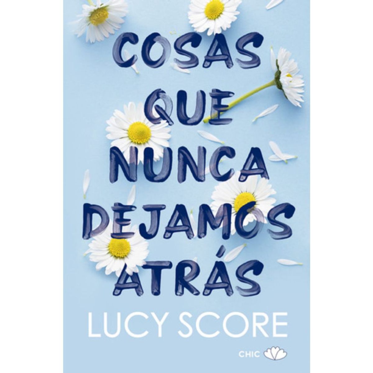 ATICO DE LOS LIBROS - Libro Cosas Que Nunca Dejamos Atrás - Lucy Score