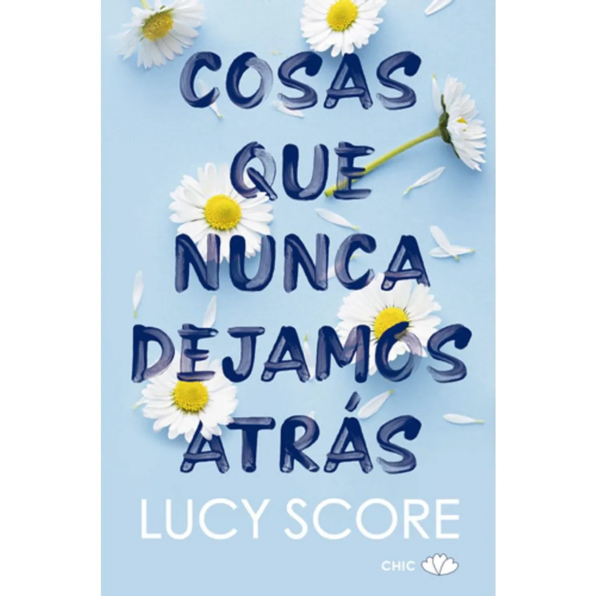 ATICO DE LOS LIBROS - Libro Cosas Que Nunca Dejamos Atrás - Lucy Score