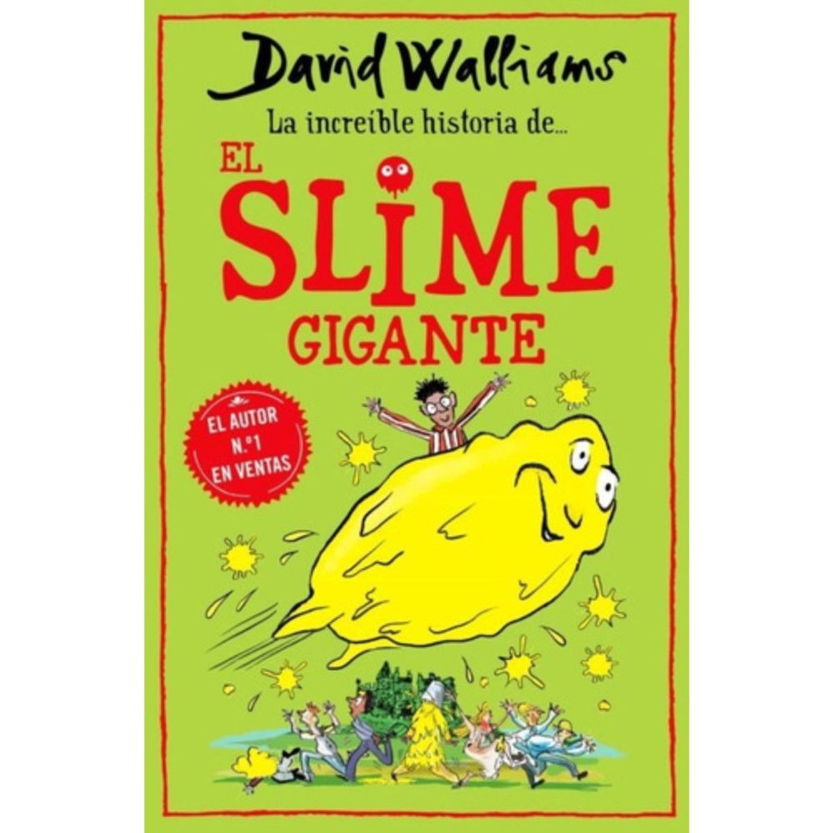 MONTENA - La Increíble Historia Del Slime Gigante - David Walliams