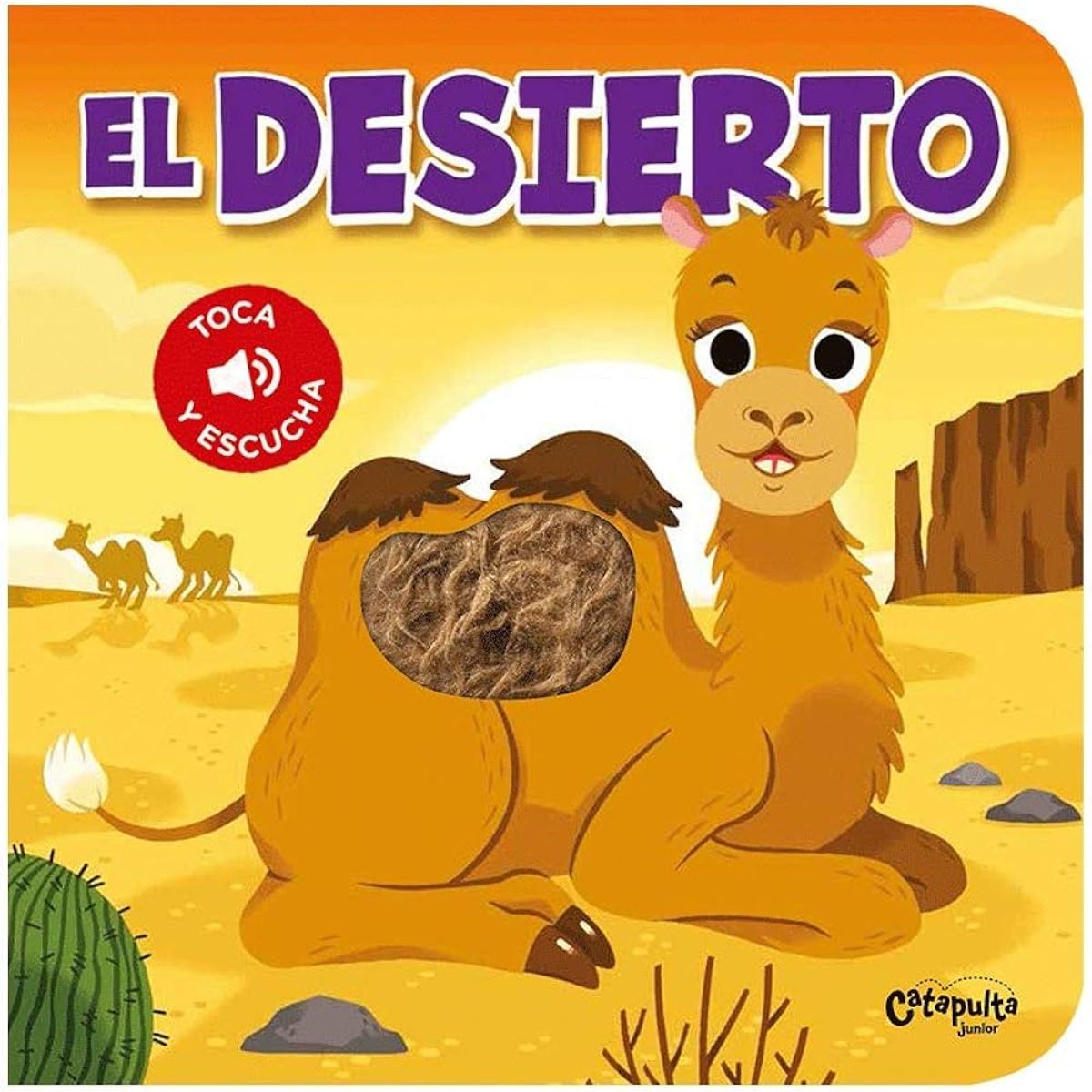 CATAPULTA - Libro TOCA Y ESCUCHA - EL DESIERTO - Catapulta Junior