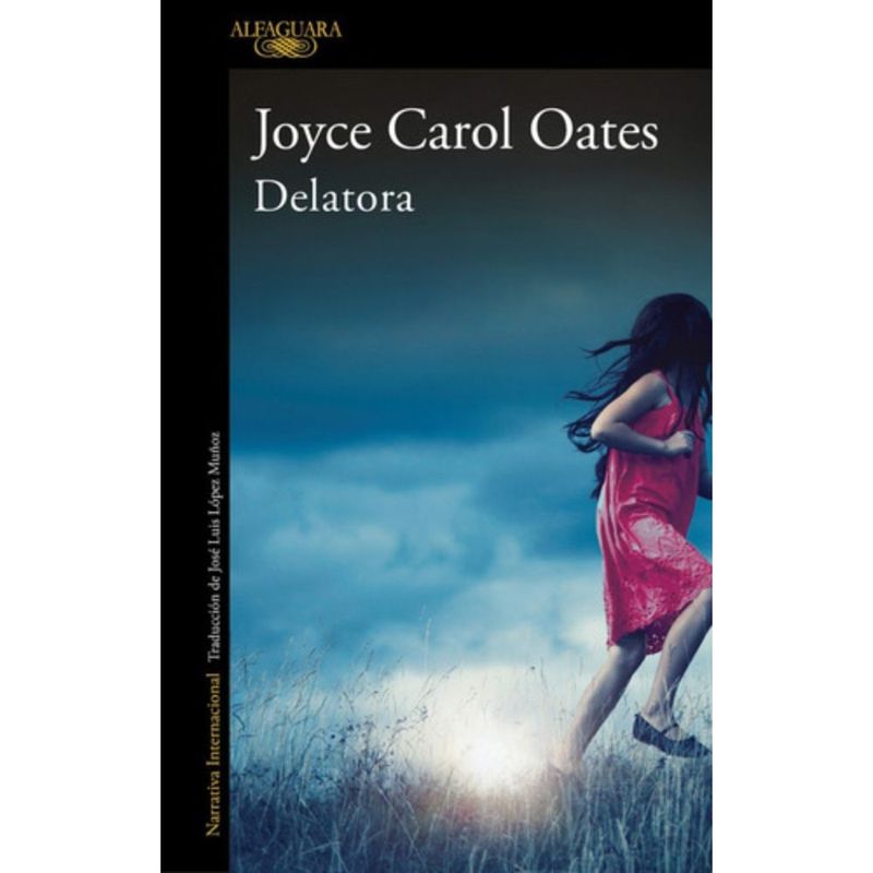 ALFAGUARA - Libro Delatora - Joyce Carol Oates
