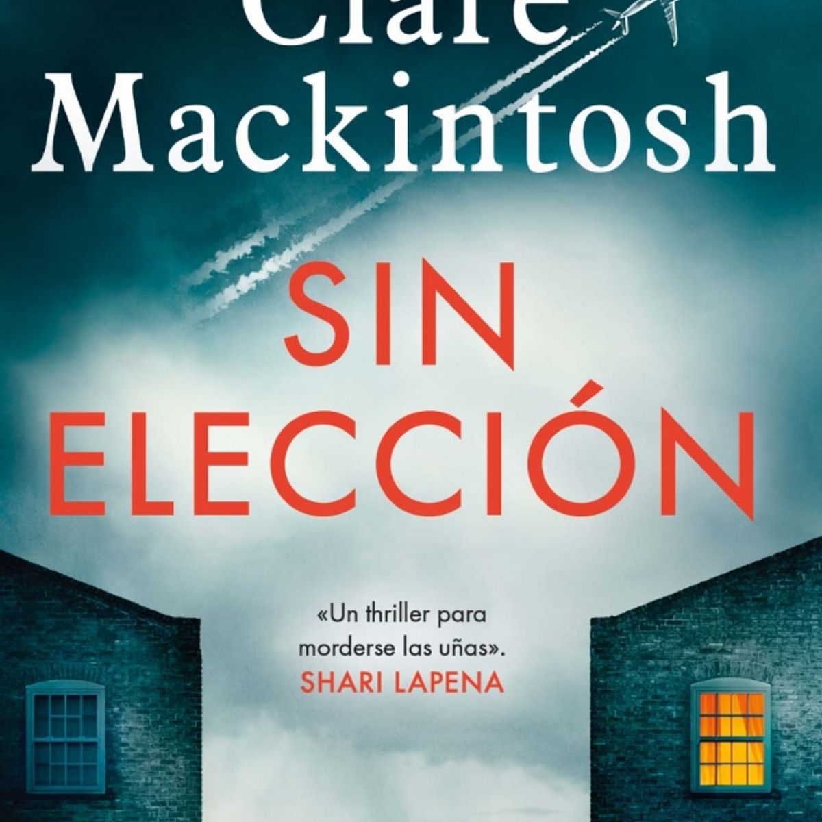 GRIJALBO - Libro Sin elección - Clare Mackintosh