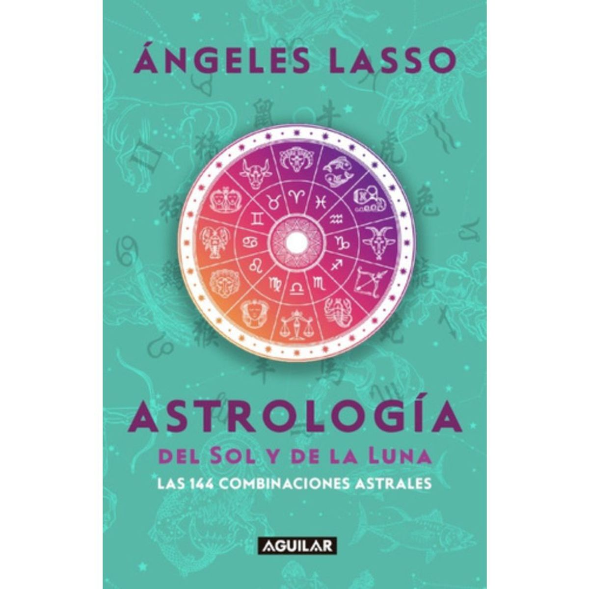 AGUILAR - Astrología Del Sol Y De La Luna - Lasso, Ángeles