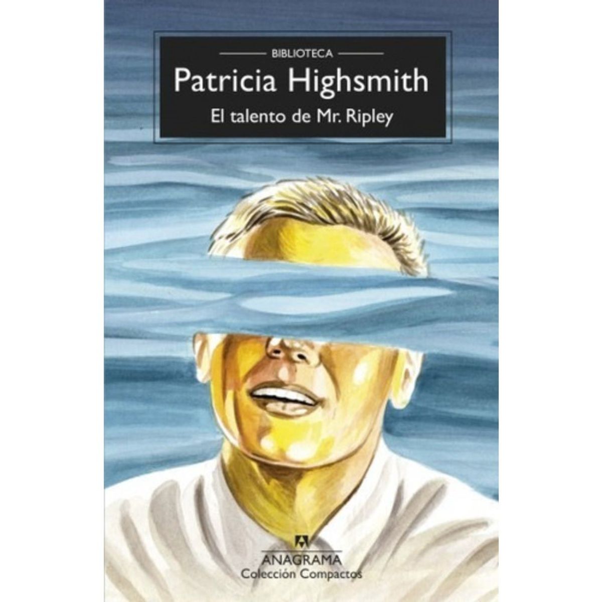ANAGRAMA - Libro El Talento De Mr Ripley -  Patricia Highsmith