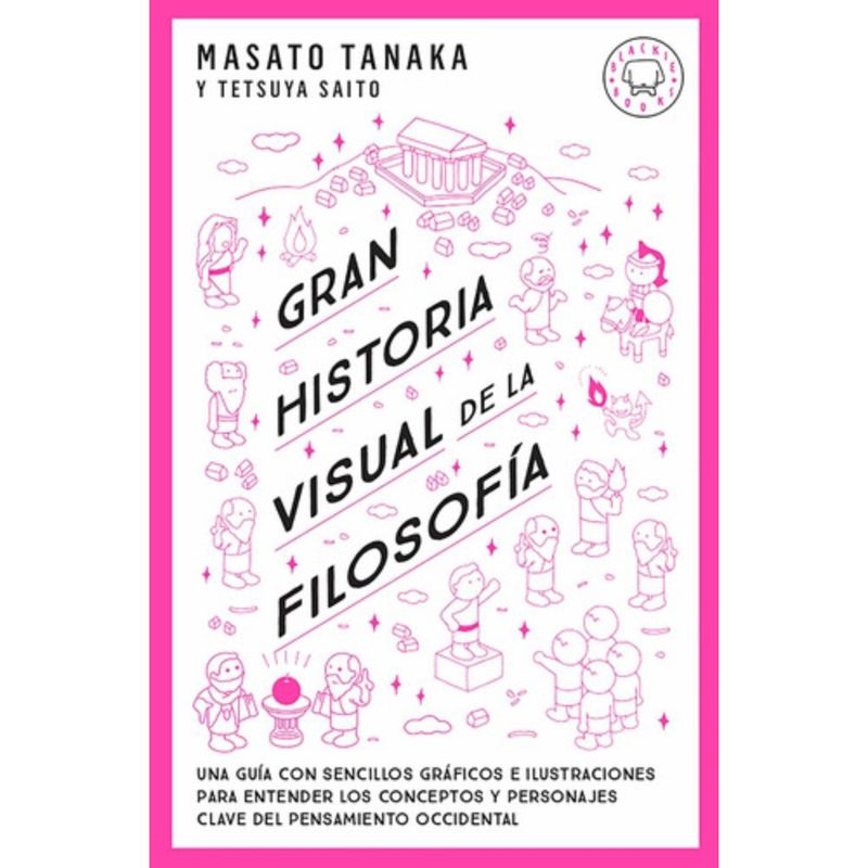BLACKIE BOOKS - La Gran Historia Visual De La Filosofía - Tanaka, Masato -