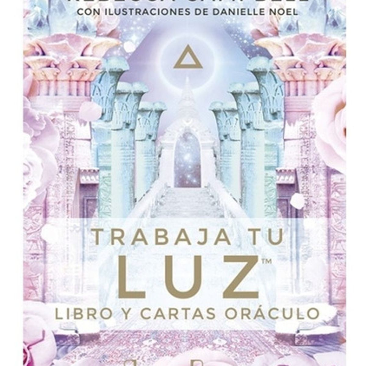 ARKANO - Trabaja Tu Luz (libro + Cartas) - Rebecca Campbell