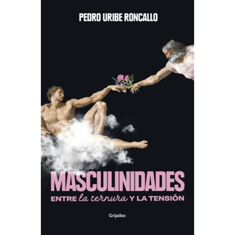 GRIJALBO - Libro Masculinidades - Pedro Uribe