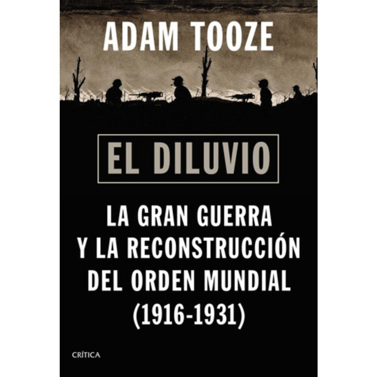 CRITICA - Libro El Diluvio - Adam Tooze