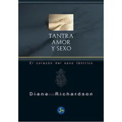NEO PERSON - Libro Tantra: Amor Y Se-xo - Diana Richardson