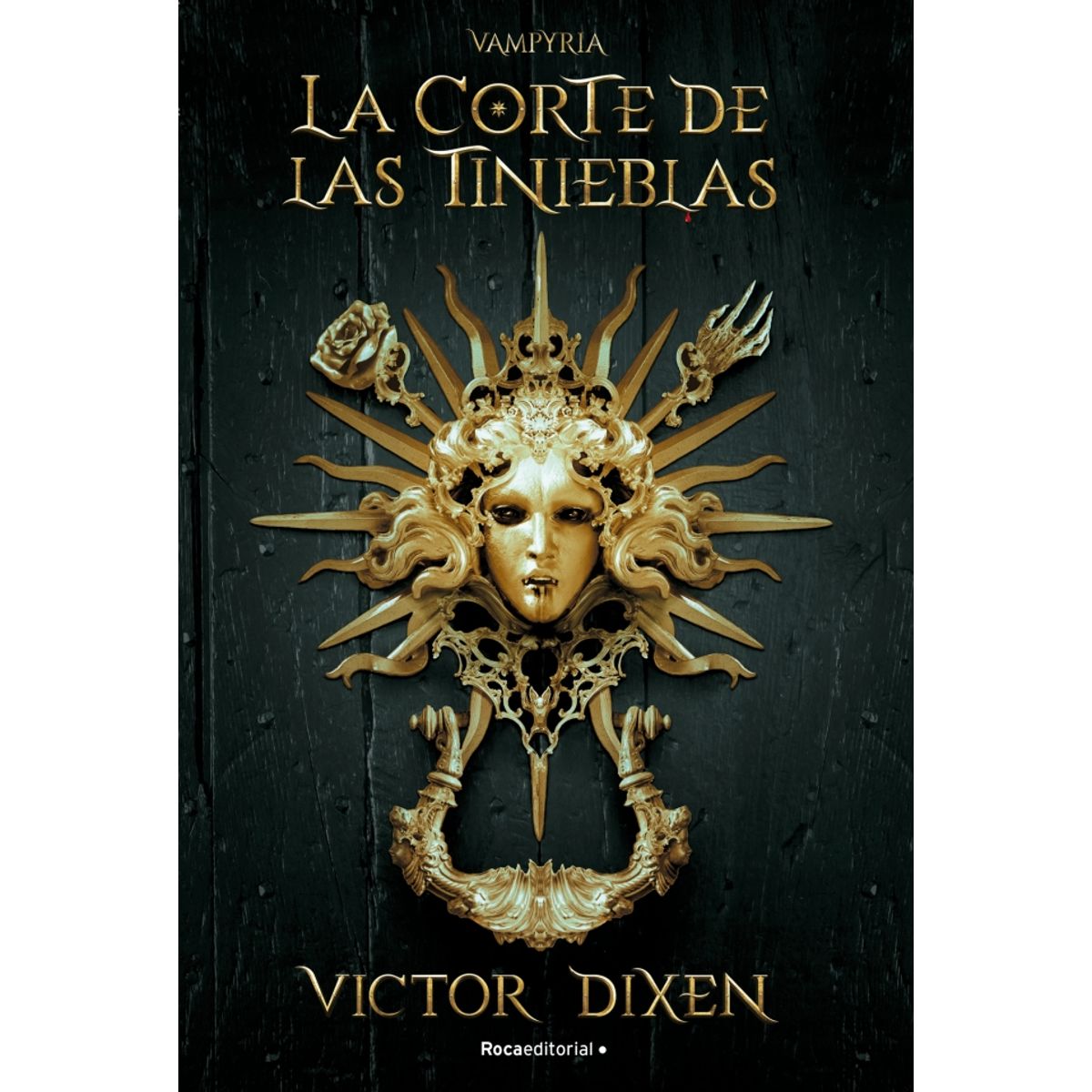 ROCA EDITORIAL - Libro La corte de las tinieblas. Vampyria 1 - Víctor Dixen