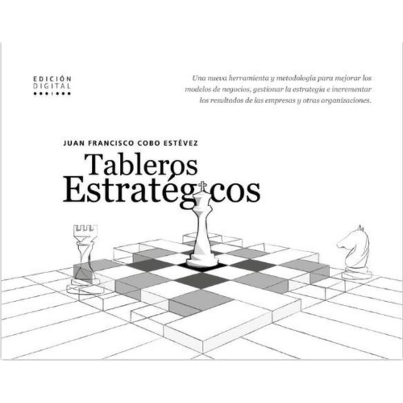 EDICION DIGITAL - Libro Tableros Estratégicos - Juan Francisco Cobo Estévez