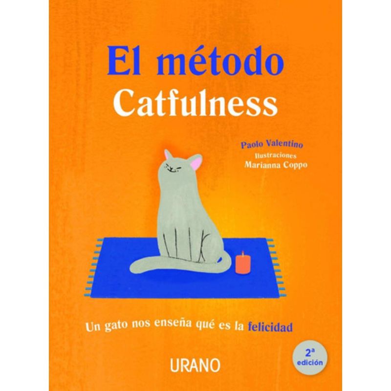 EDICIONES URANO - El Método Catfulness - Paolo Valentino
