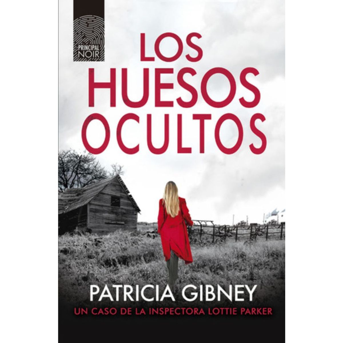 PRINCIPAL DE LOS LIBROS - La Inspectora Lottie Parker 10: Los Huesos Ocultos - Gibney