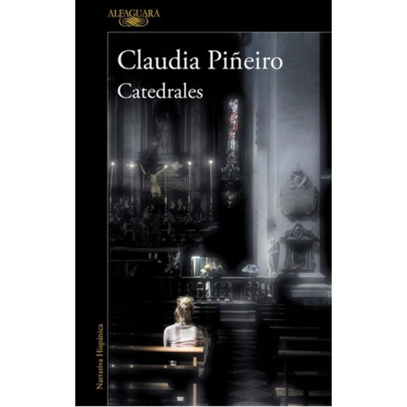 ALFAGUARA - Catedrales - Piñeiro, Claudia