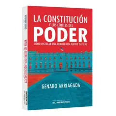 EL MERCURIO - La Constitución Y Los Límites Del Poder - Genaro Arriagada