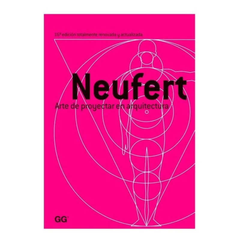 GUSTAVO GILI - Neufert. Arte De Proyectar En Arquitectura - Ernst Neufert