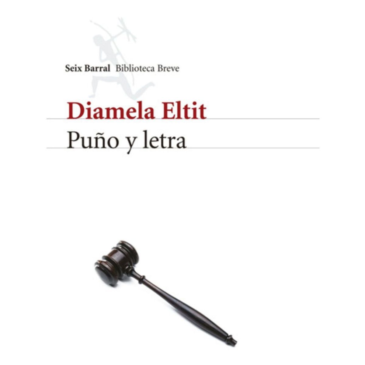 SEIX BARRAL - Libro Puño Y Letra - Diamela Eltit