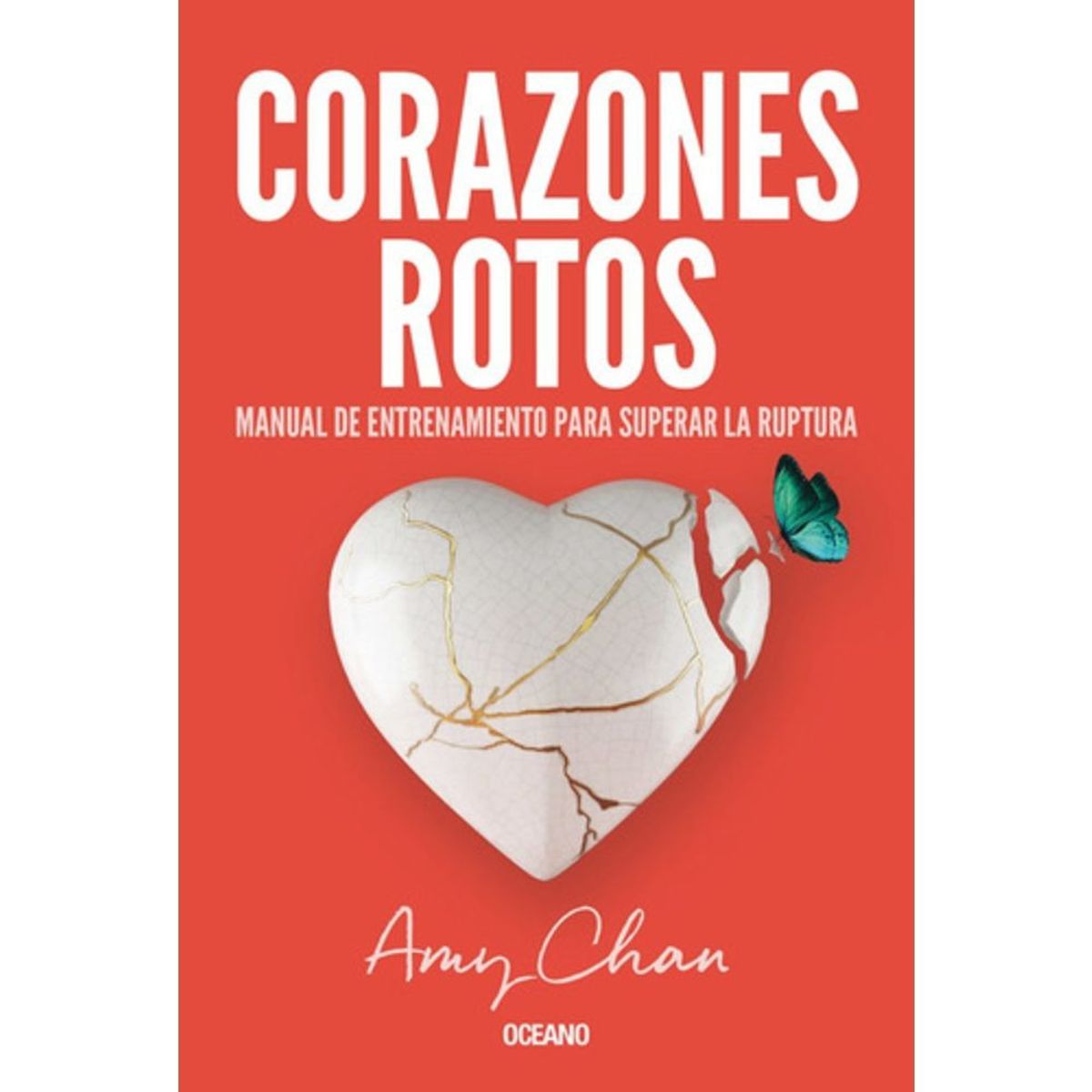 OCEANO - Libro Corazones Rotos. Manual De Entrenamiento - Amy Chan