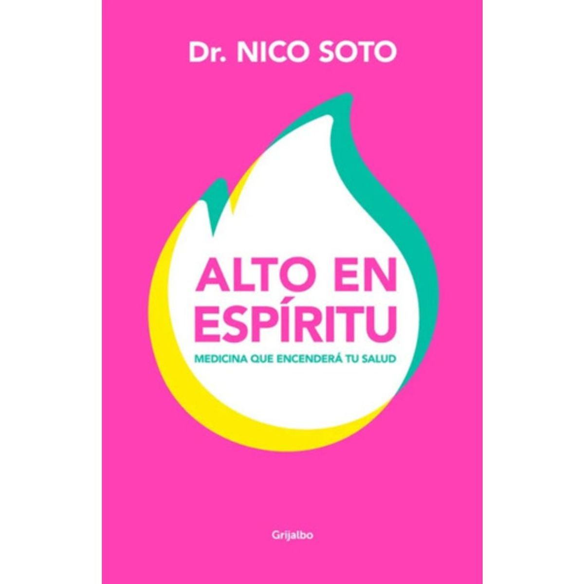 GRIJALBO - Libro Alto En Espíritu - Dr. Nico Soto